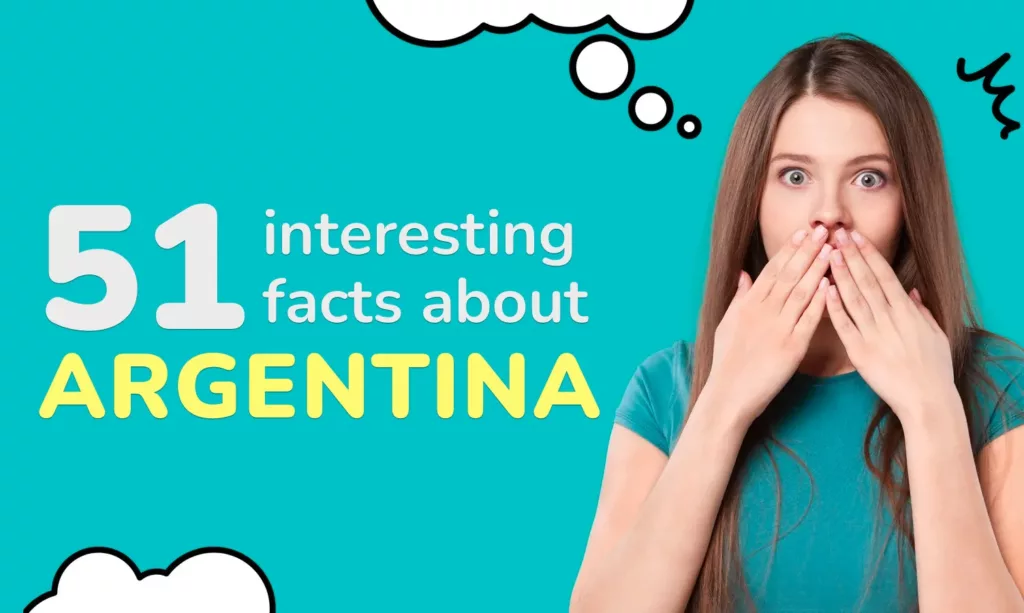 Fun and Interesting facts about Argentina